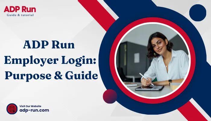 ADP Run Employer Login: Purpose & Guide ADP Run Employer Login: Purpose & Guide