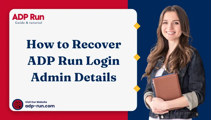 How to Recover ADP Run Login Admin Details How to Recover ADP Run Login Admin Details
